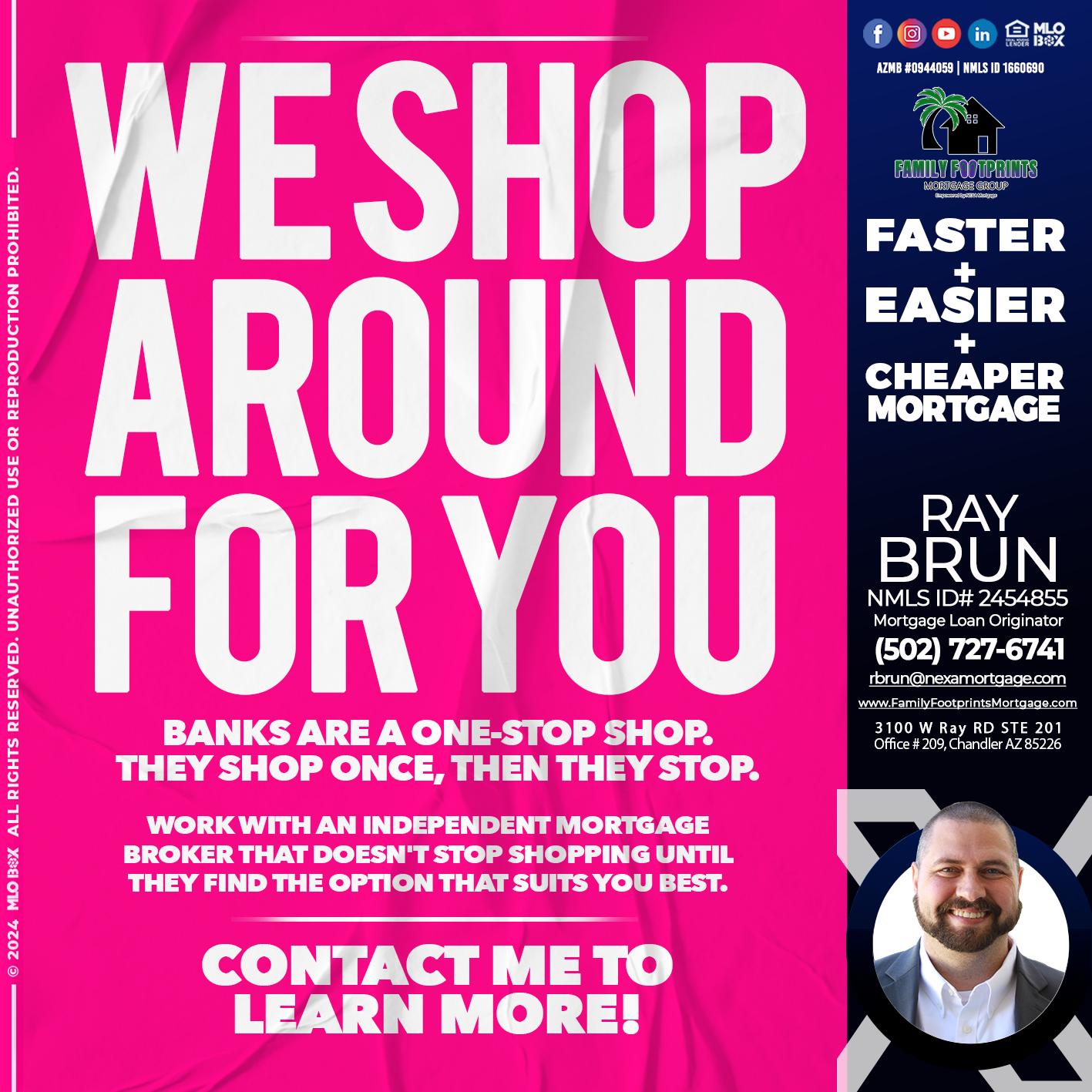 WE SHOP - Ray Brun -Mortgage Loan Originator
