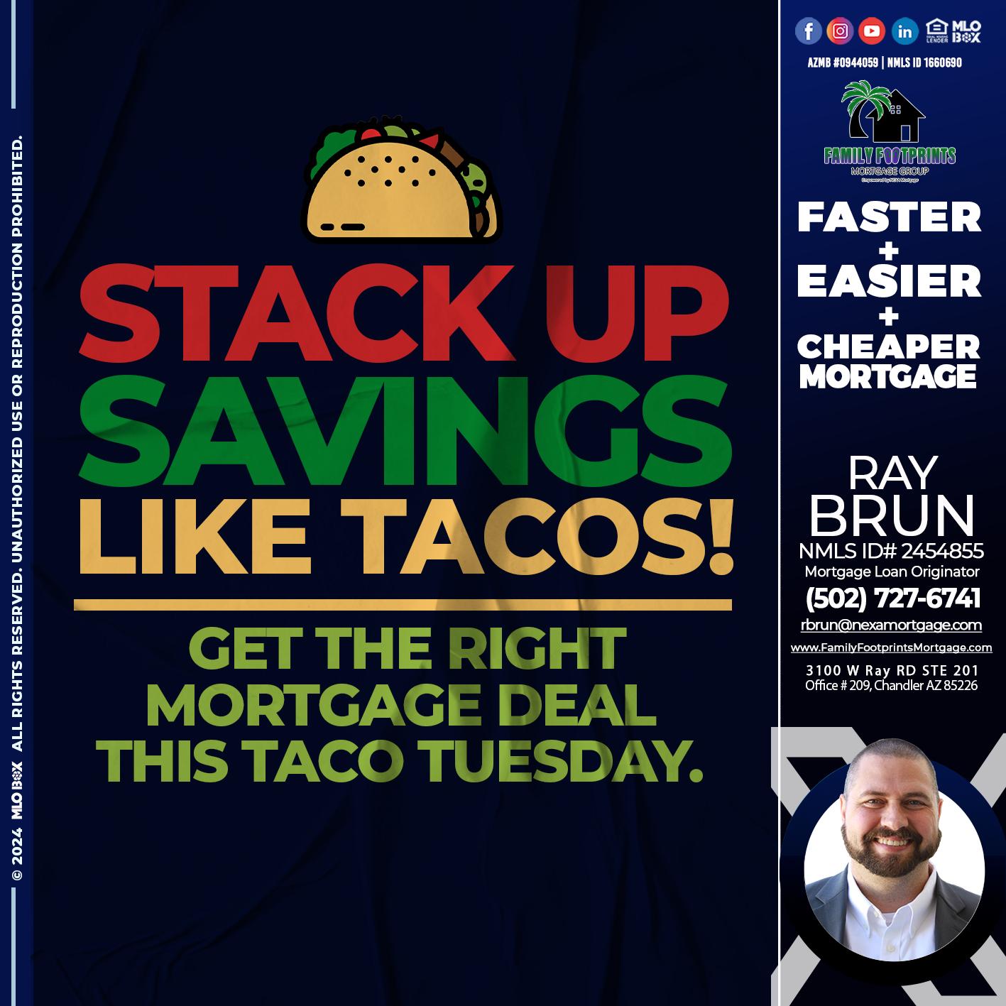 STACK UP SAVINGS - Ray Brun -Mortgage Loan Originator