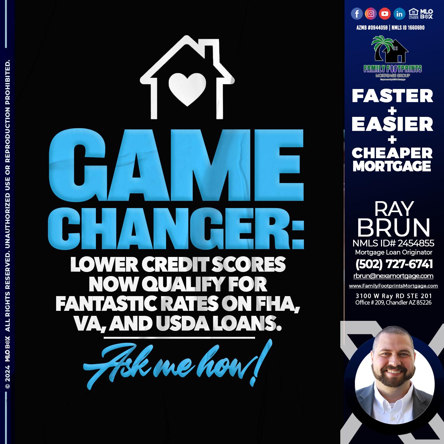 GAME CHANGER - Ray Brun -Mortgage Loan Originator