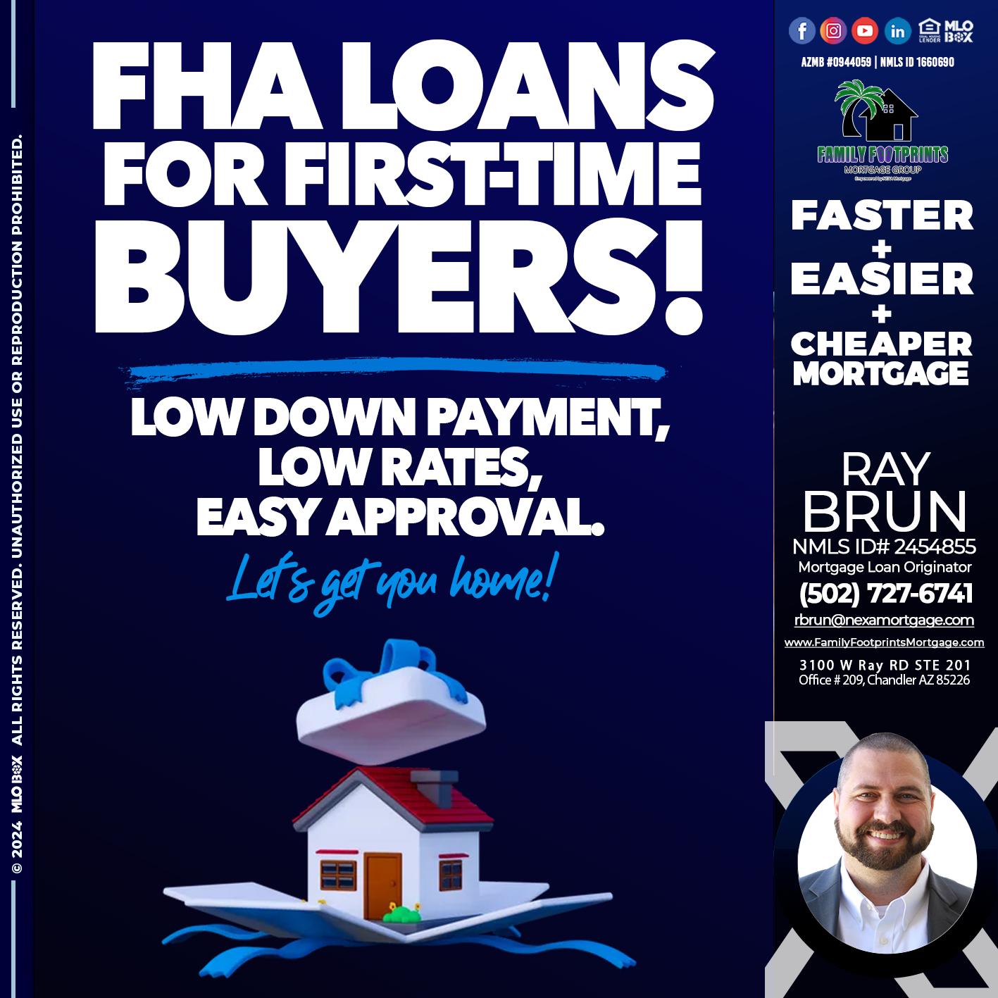 FHA LOANS - Ray Brun -Mortgage Loan Originator