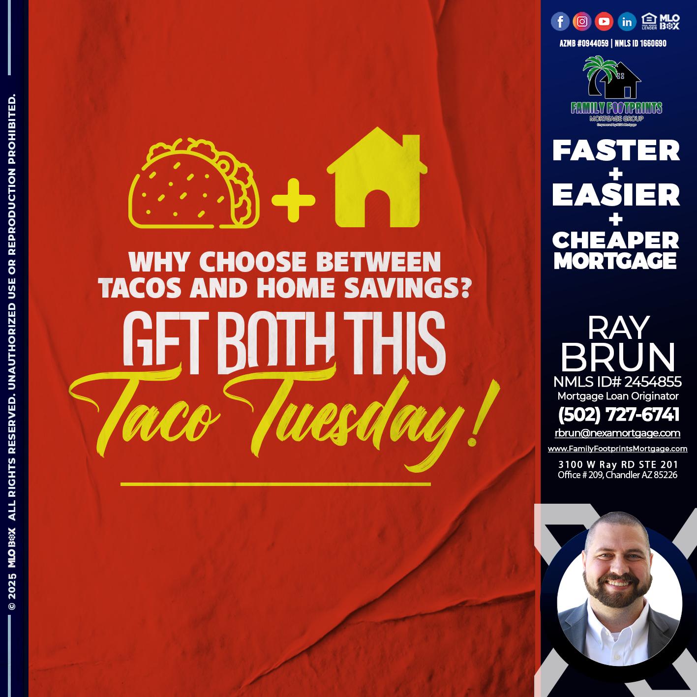 TACO TUESDAY - Ray Brun -Mortgage Loan Originator