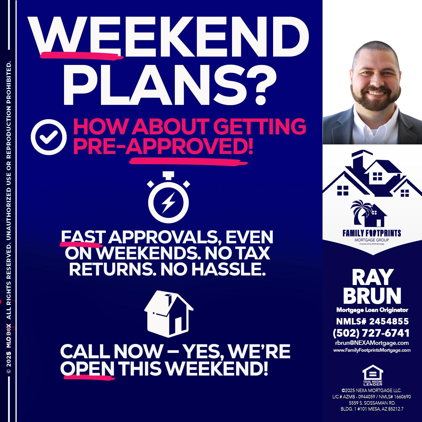 WEEKEND PLANS? - Ray Brun -Mortgage Loan Originator