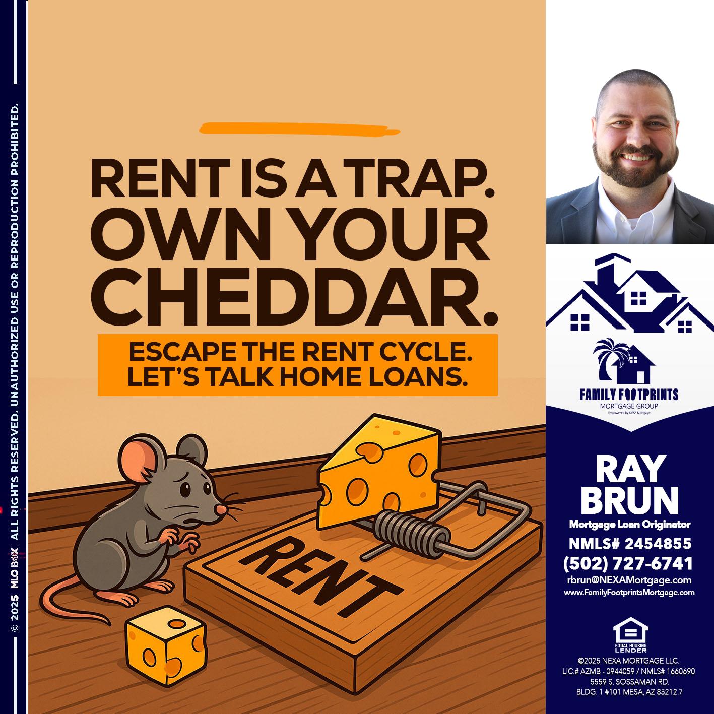 RENT IS TRAP - Ray Brun -Mortgage Loan Originator