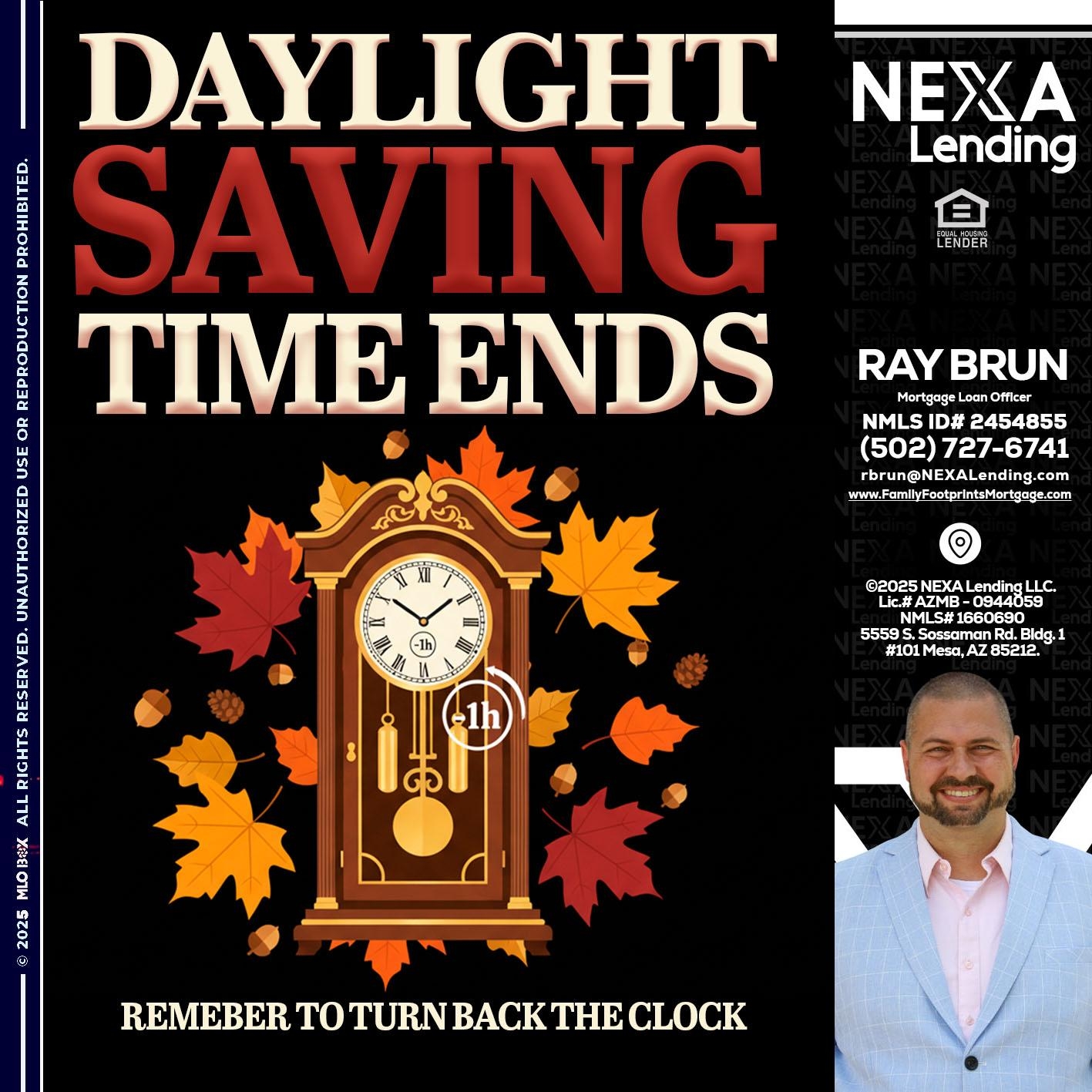DAYLIGHT SAVING- Ray Brun -Mortgage Loan Originator