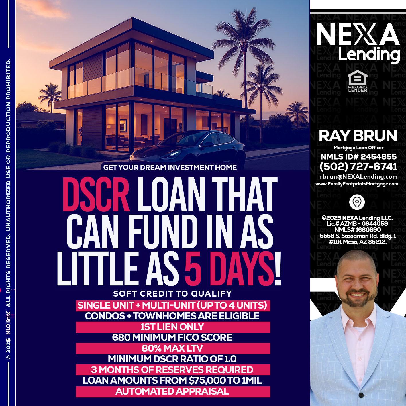 DSCR - Ray Brun -Mortgage Loan Originator