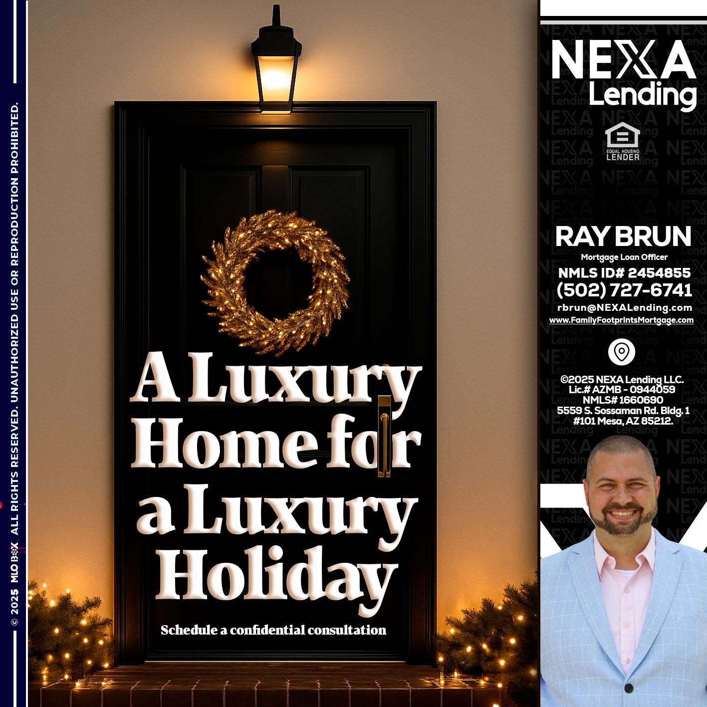 A LUXURY HOME - Ray Brun -Mortgage Loan Originator