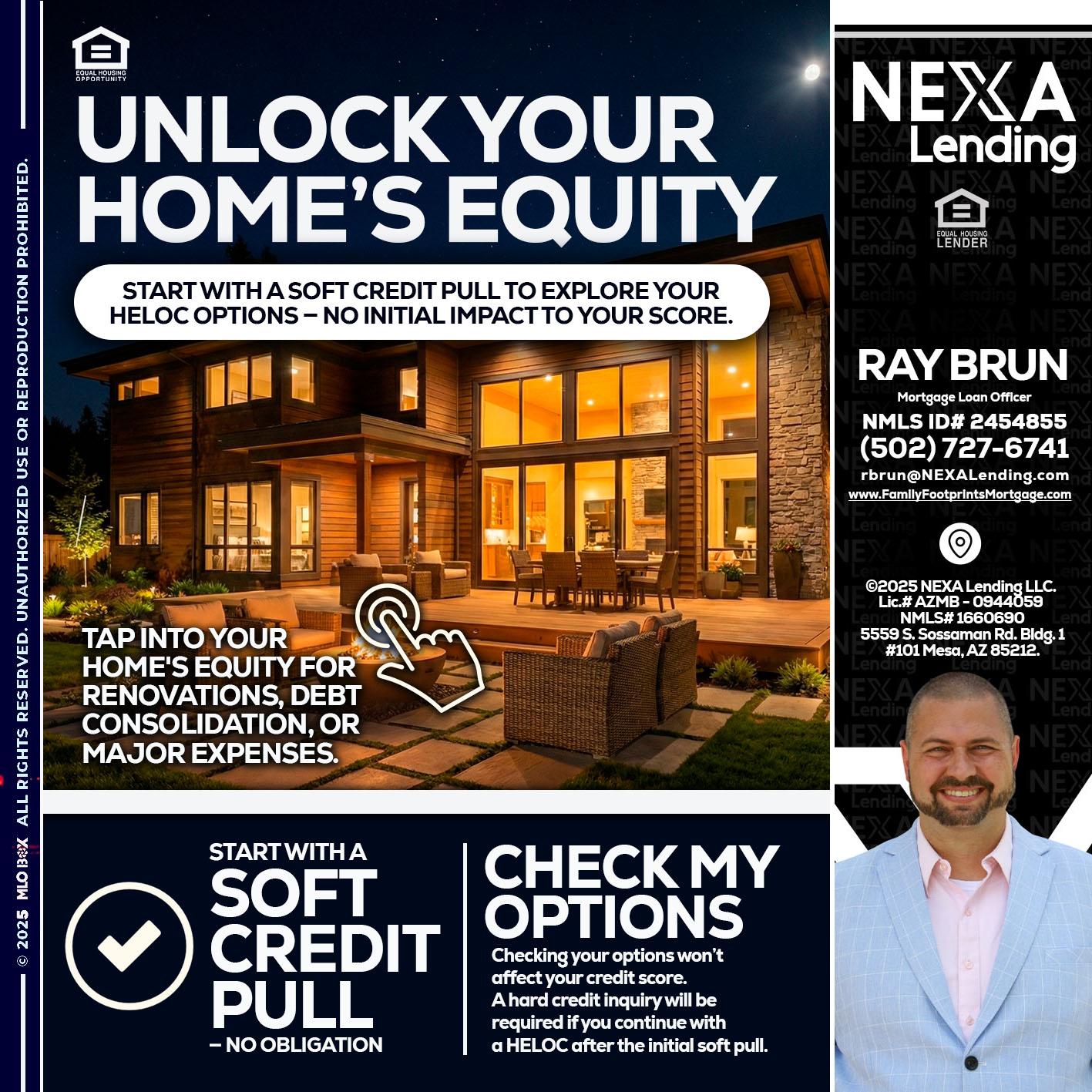 UNLOCK YOUR HOMES - Ray Brun -Mortgage Loan Originator