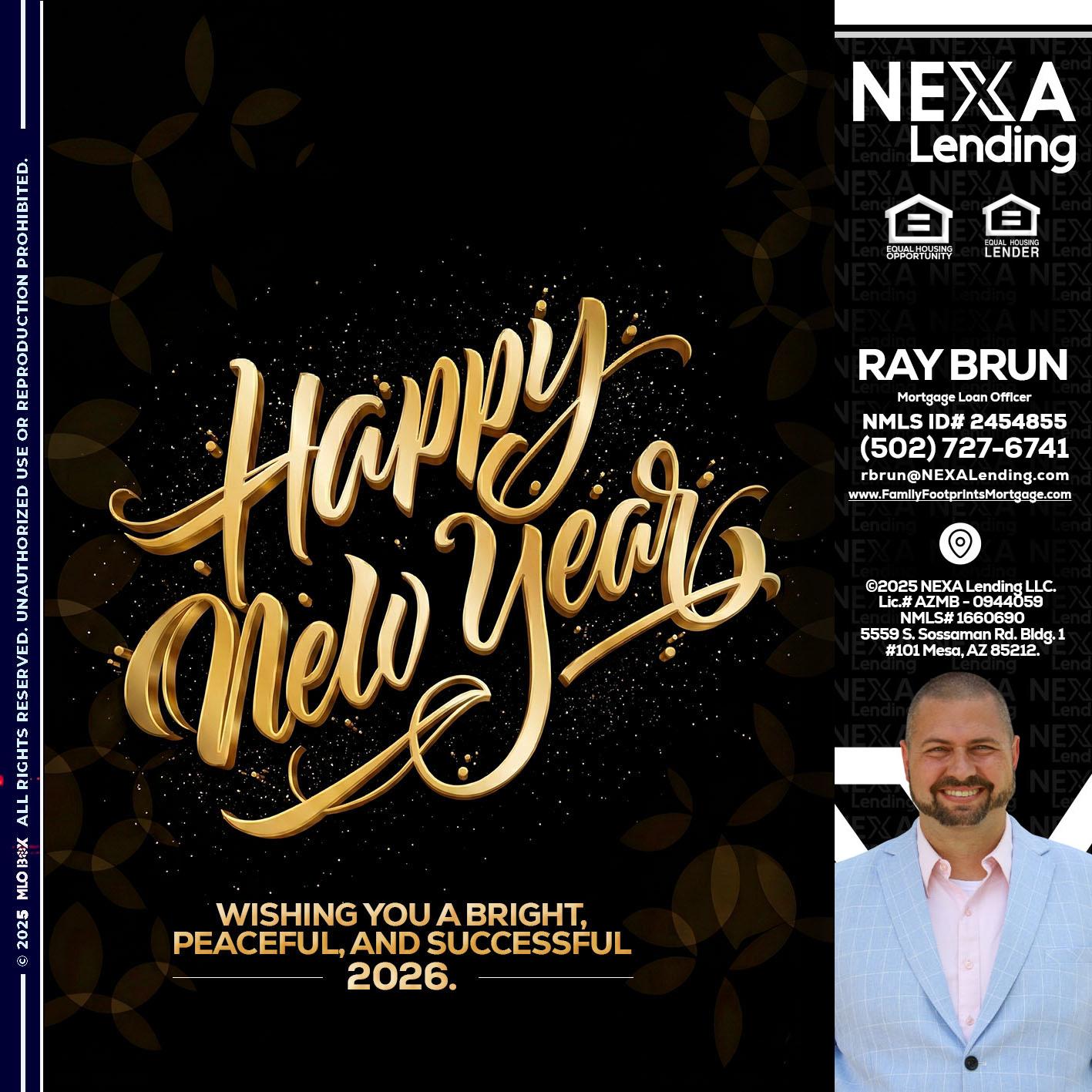 HAPPY NEW YEAR - Ray Brun -Mortgage Loan Originator