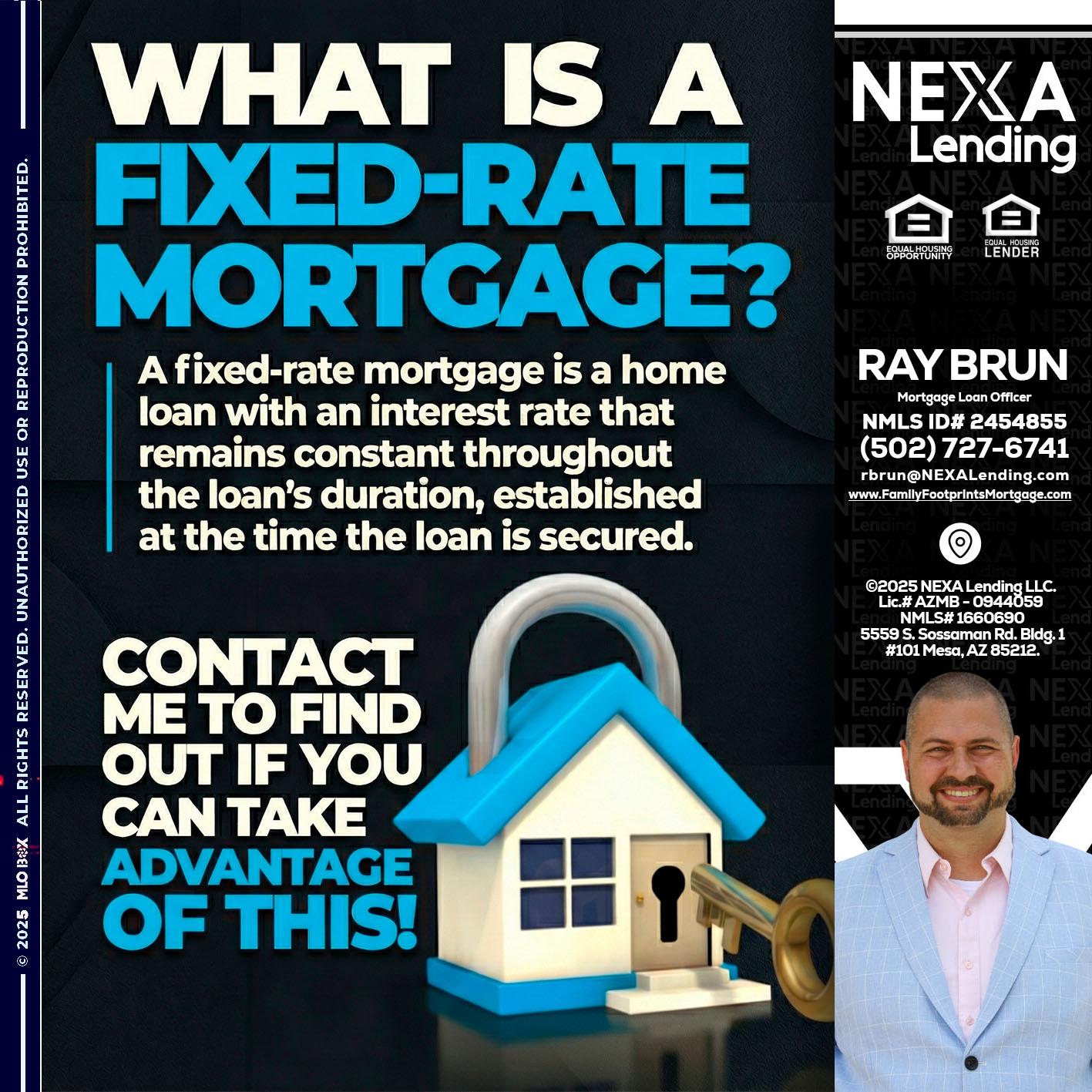 WHAT IS  A FIXED - Ray Brun -Mortgage Loan Originator