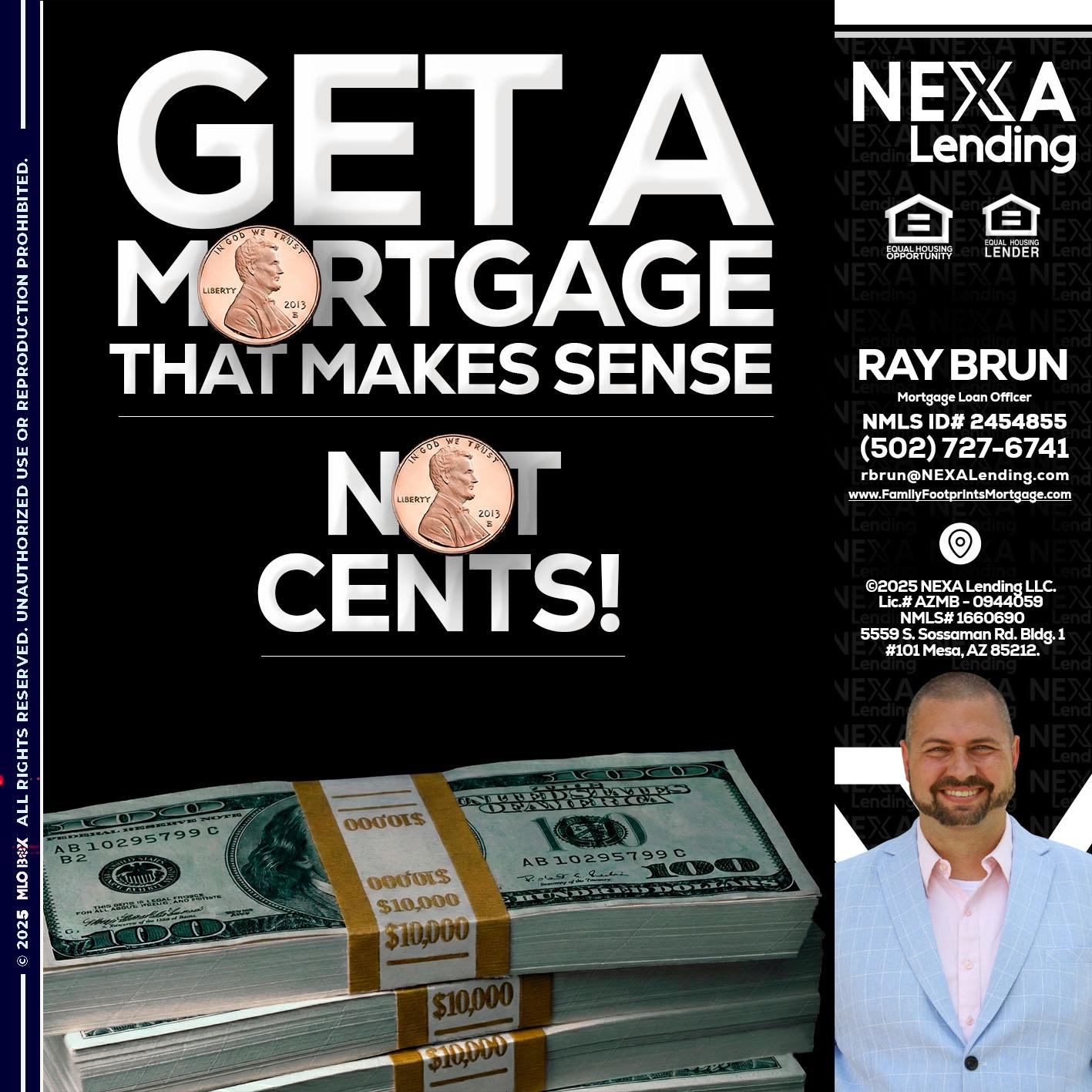 get a mortgage - Ray Brun -Mortgage Loan Originator