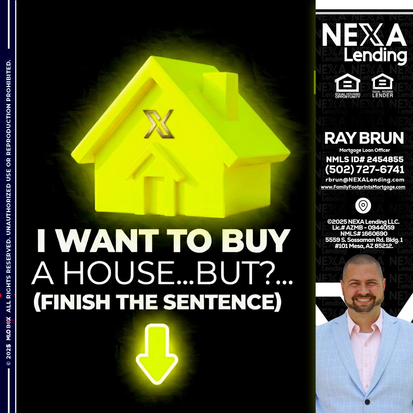 i want to buy - Ray Brun -Mortgage Loan Originator