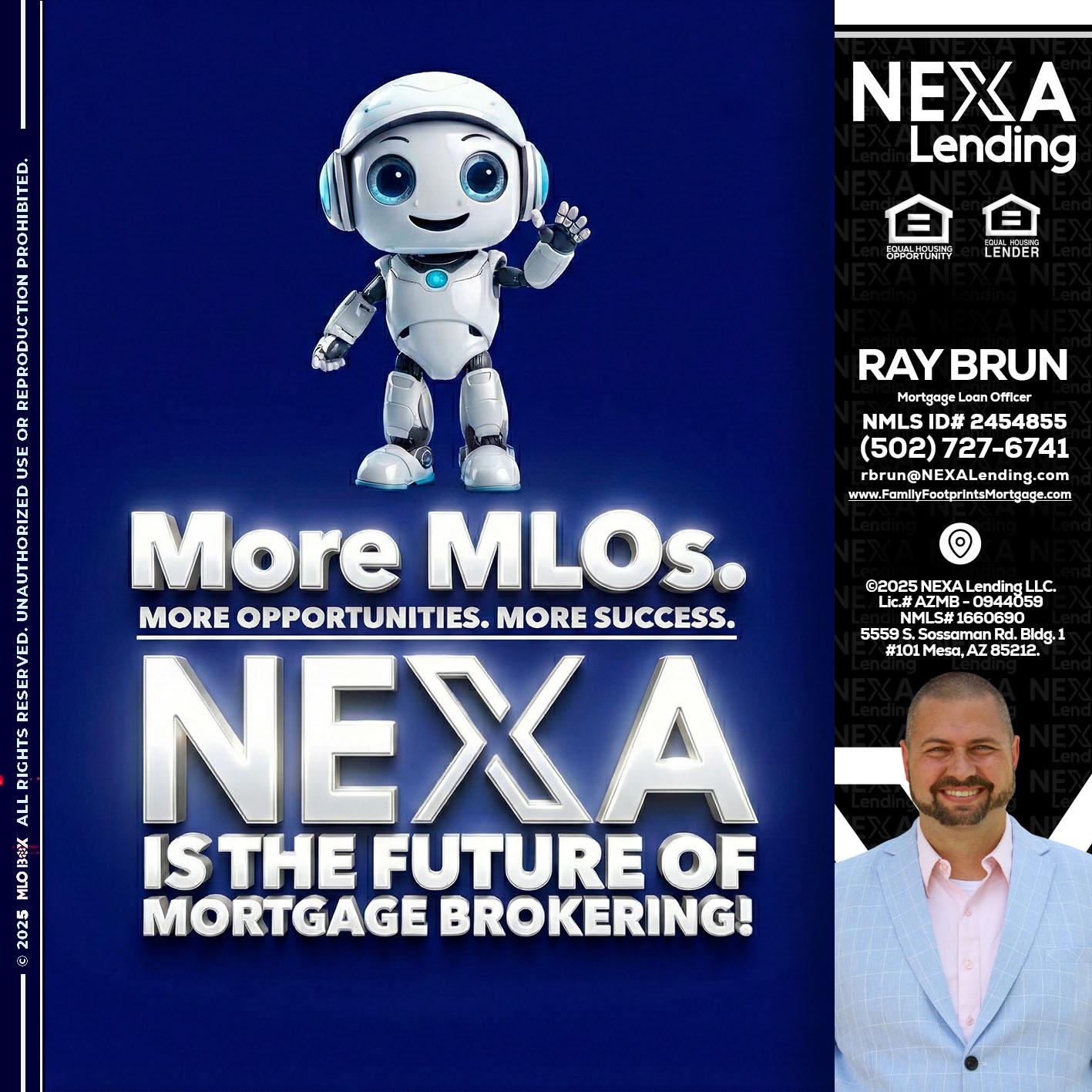 MORE MLOs - Ray Brun -Mortgage Loan Originator