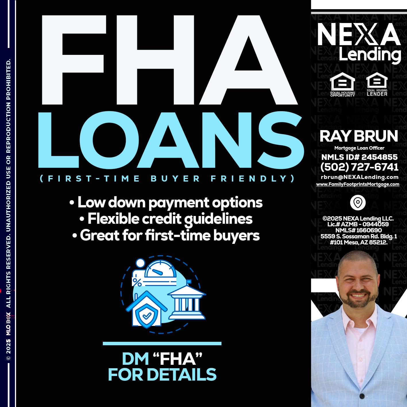 FHA LOANS - Ray Brun -Mortgage Loan Originator
