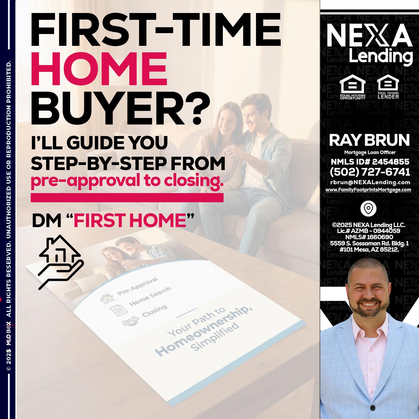 first time home buyer - Ray Brun -Mortgage Loan Originator
