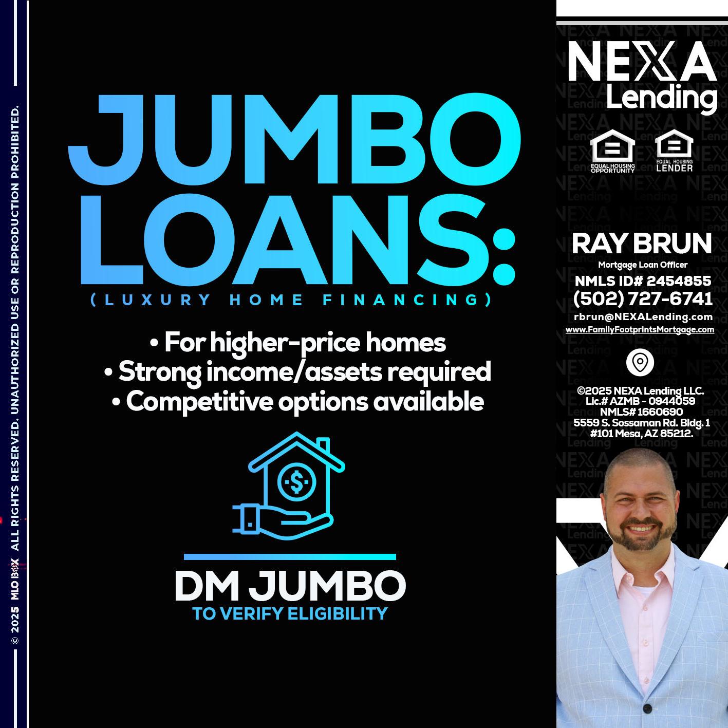 JUMBO LOANS - Ray Brun -Mortgage Loan Originator