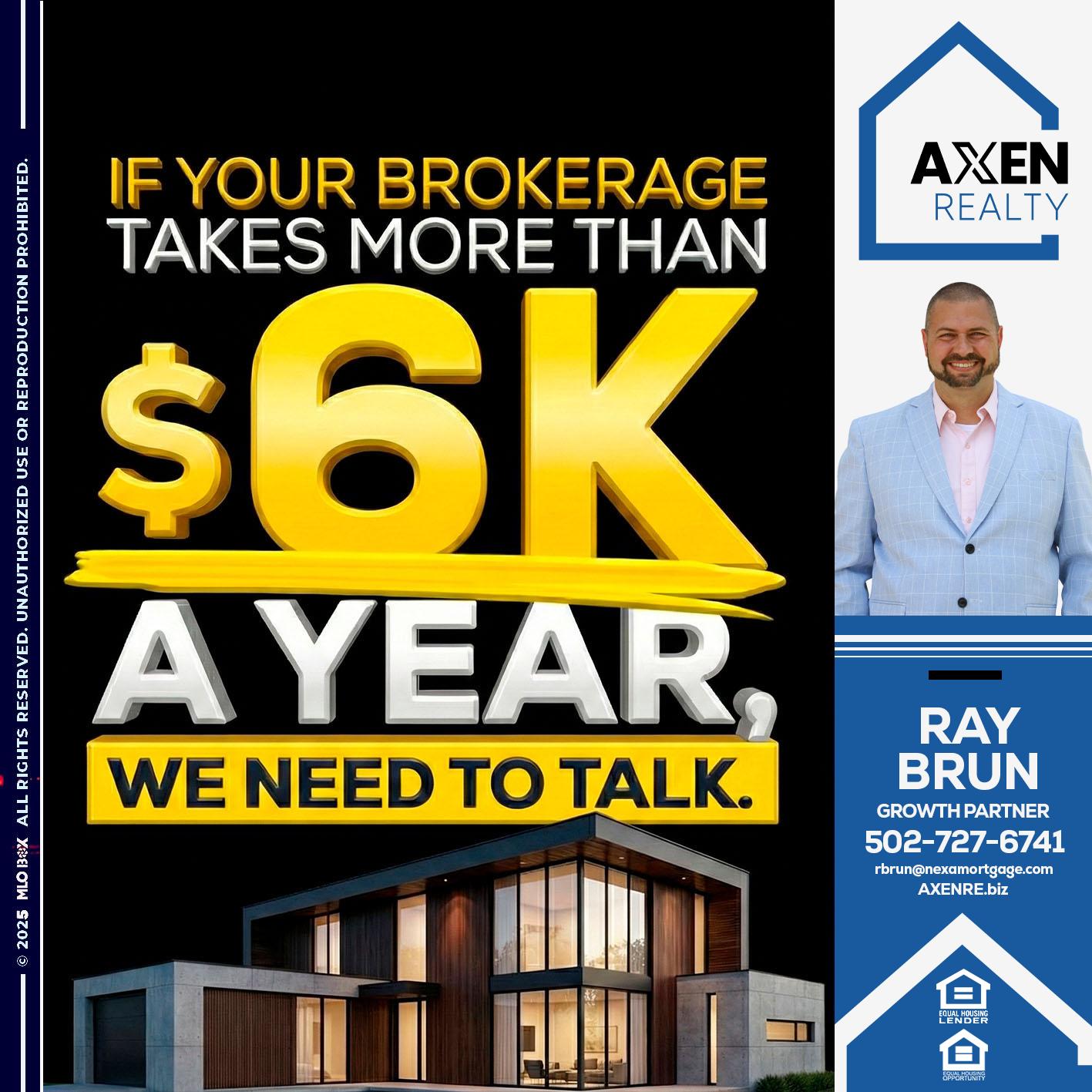 6K A YEAR - Ray Brun -Mortgage Loan Originator
