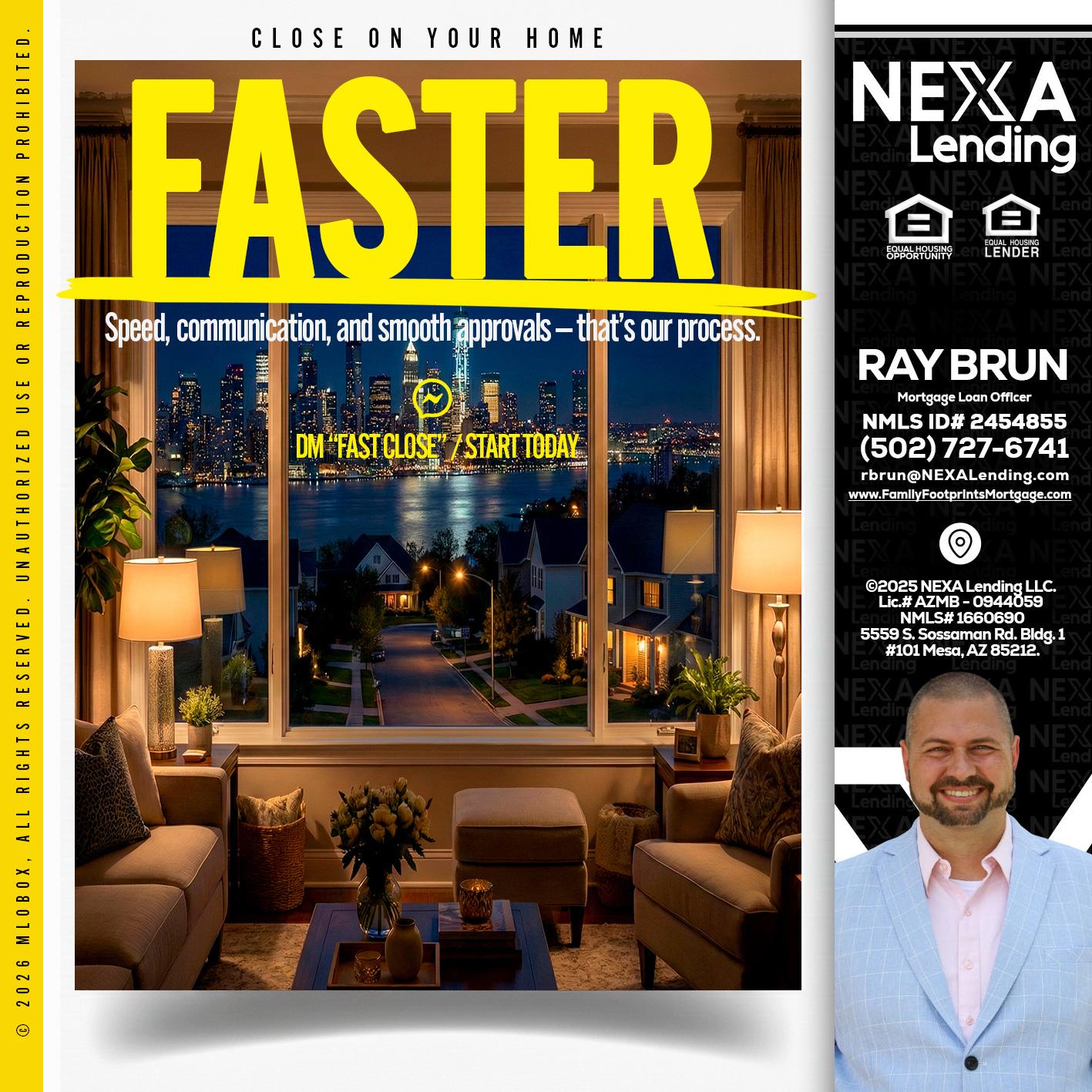 FASTER - Ray Brun -Mortgage Loan Originator