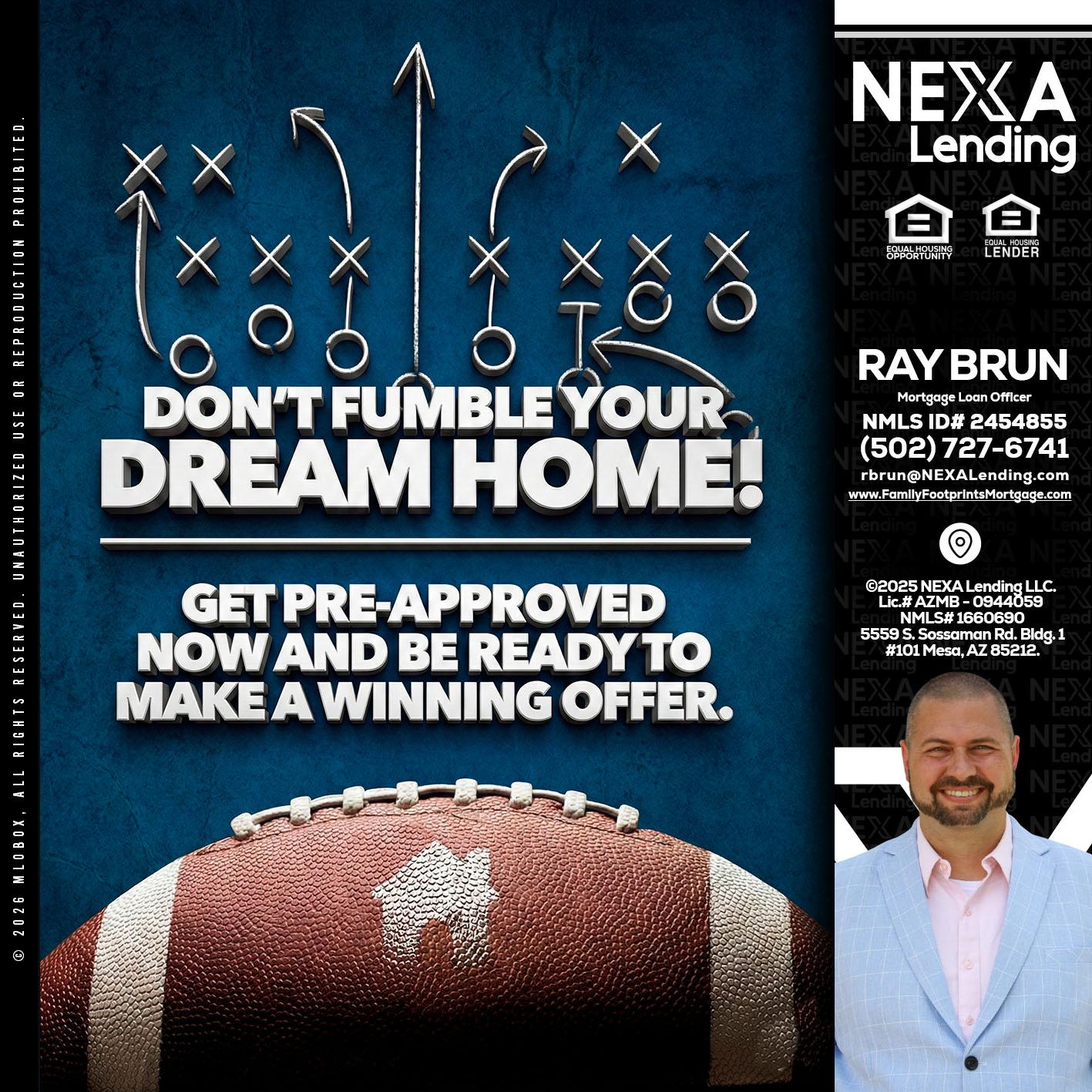 dont fumble - Ray Brun -Mortgage Loan Originator