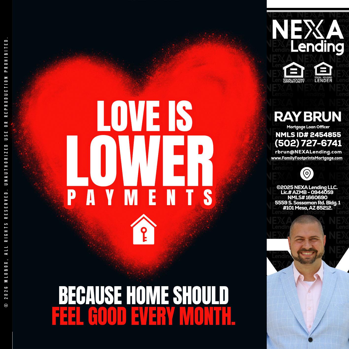 LOVE IS LOWER - Ray Brun -Mortgage Loan Originator