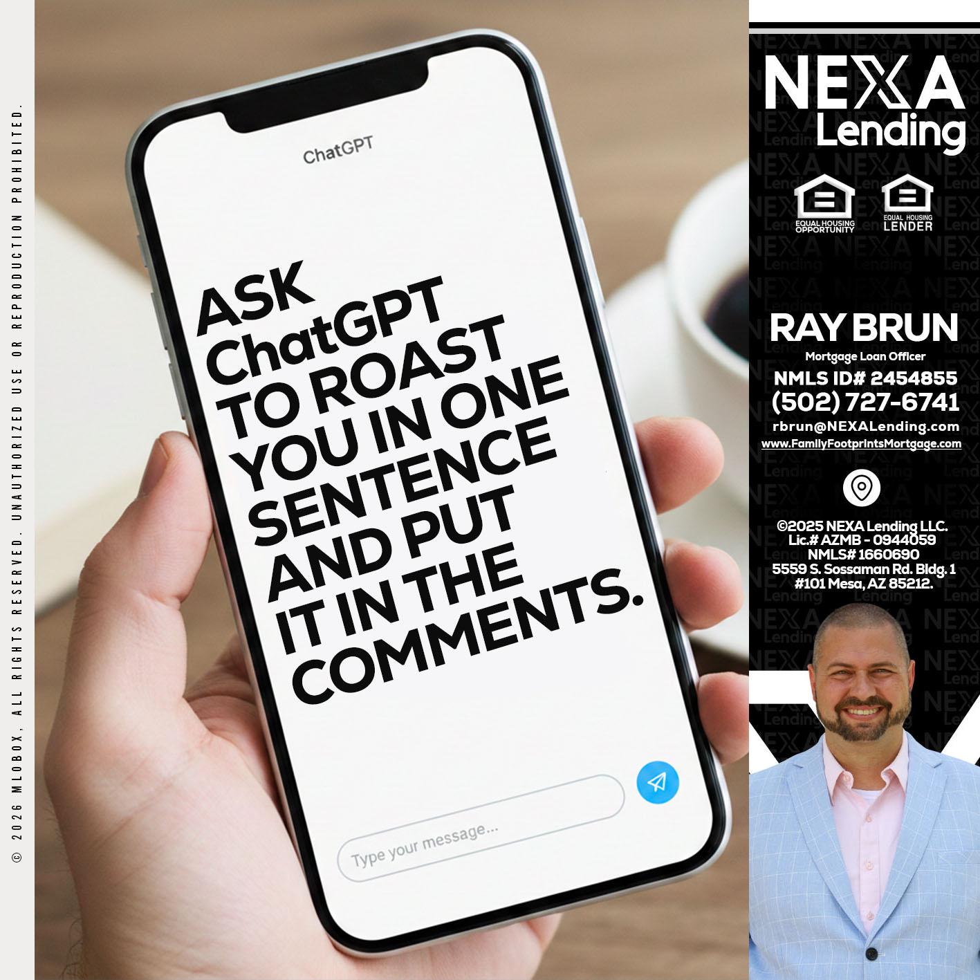 ask chatgpt - Ray Brun -Mortgage Loan Originator