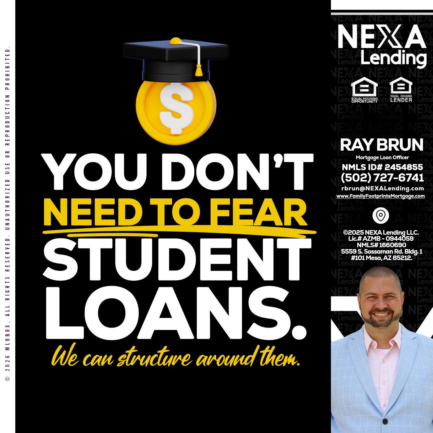 YOU DONT NEED - Ray Brun -Mortgage Loan Originator
