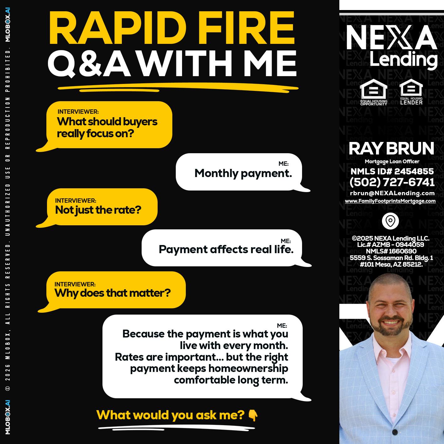 RAPID FIRE Q&A - Ray Brun -Mortgage Loan Originator