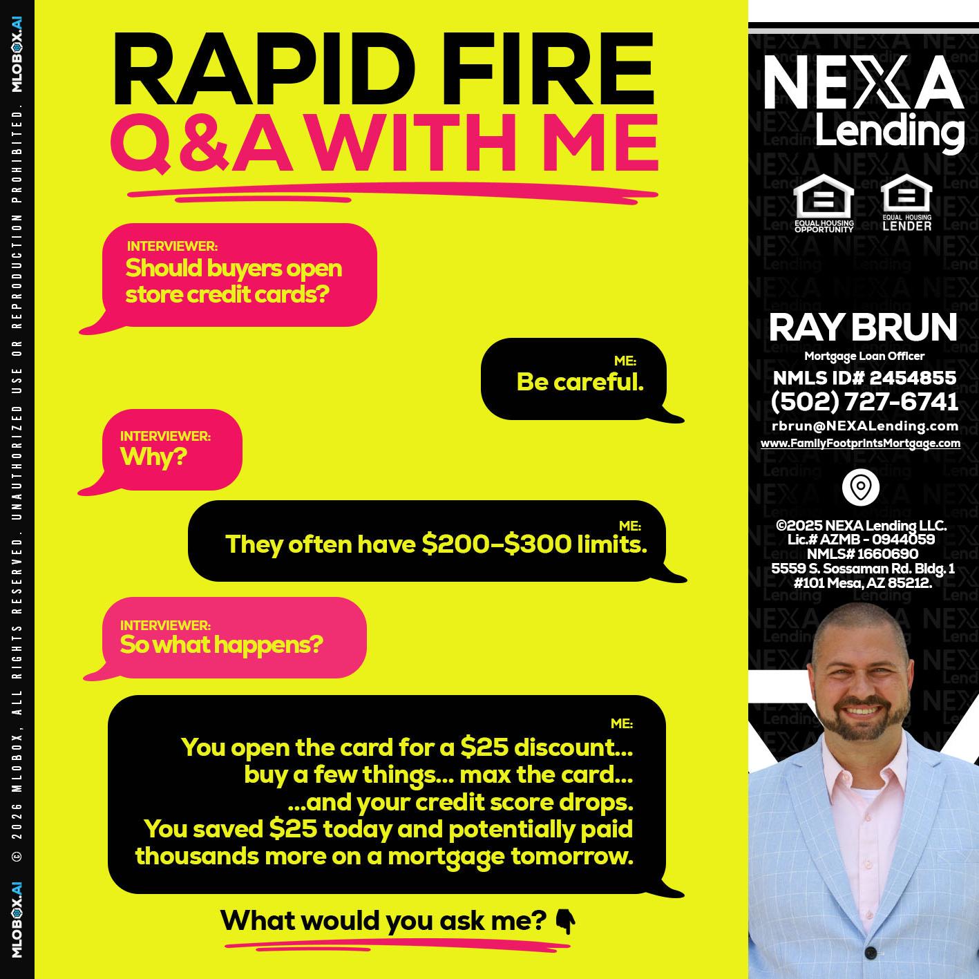 RAPID FIRE Q&A - Ray Brun -Mortgage Loan Originator