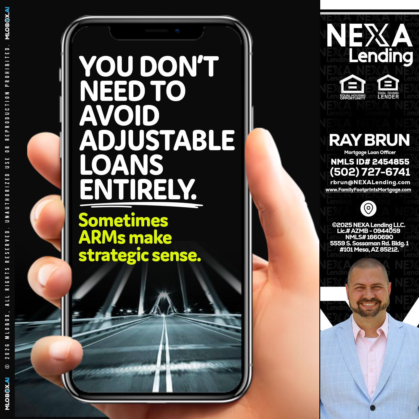 YOU DONT NEED - Ray Brun -Mortgage Loan Originator