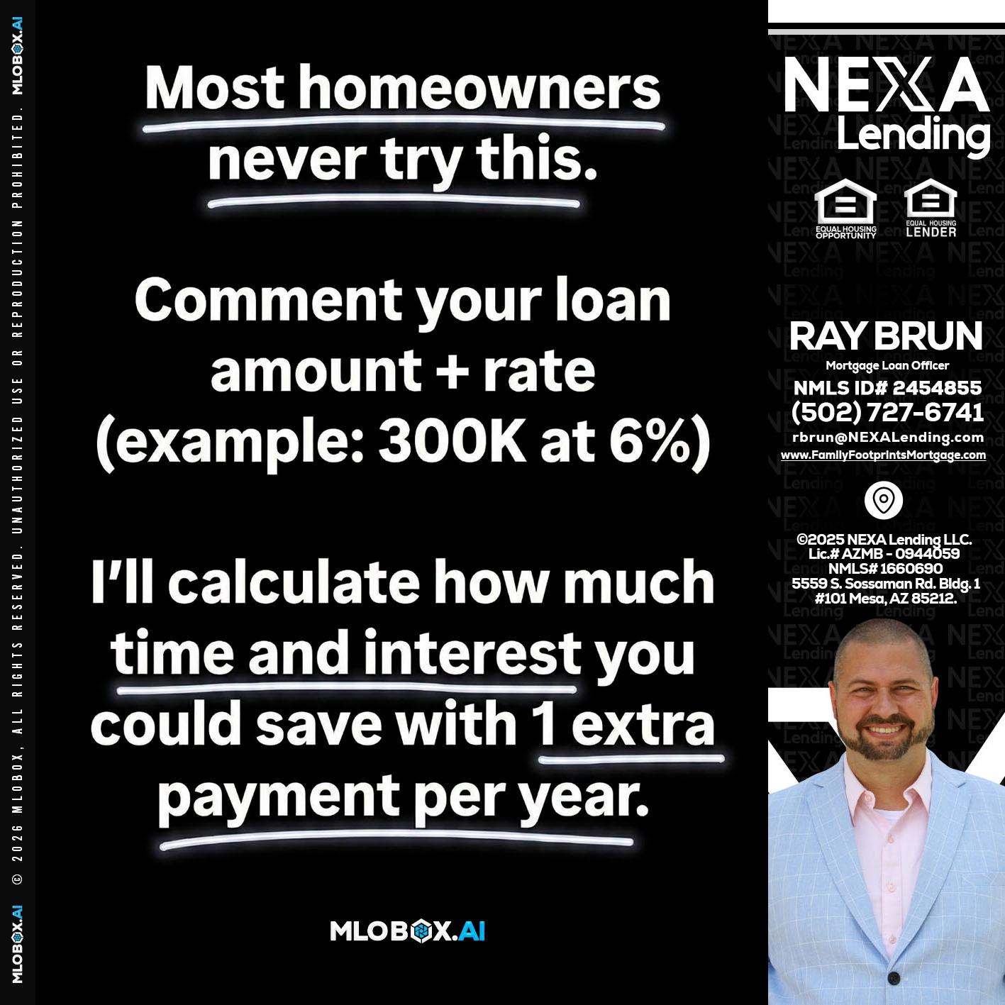 most owners - Ray Brun -Mortgage Loan Originator