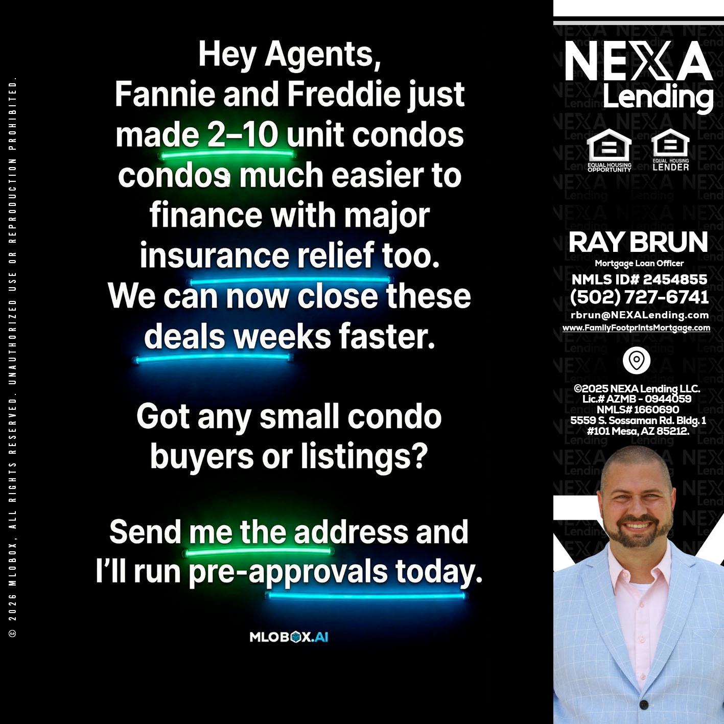 HEY AGENTS - Ray Brun -Mortgage Loan Originator
