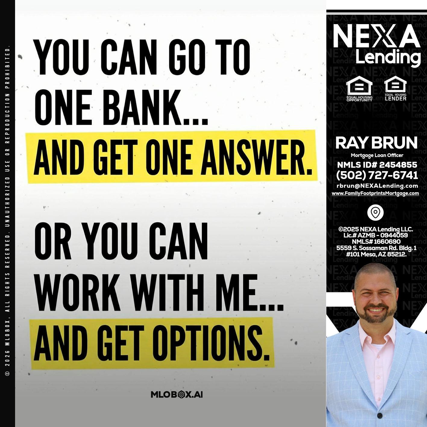 YOU CAN GO TO - Ray Brun -Mortgage Loan Originator
