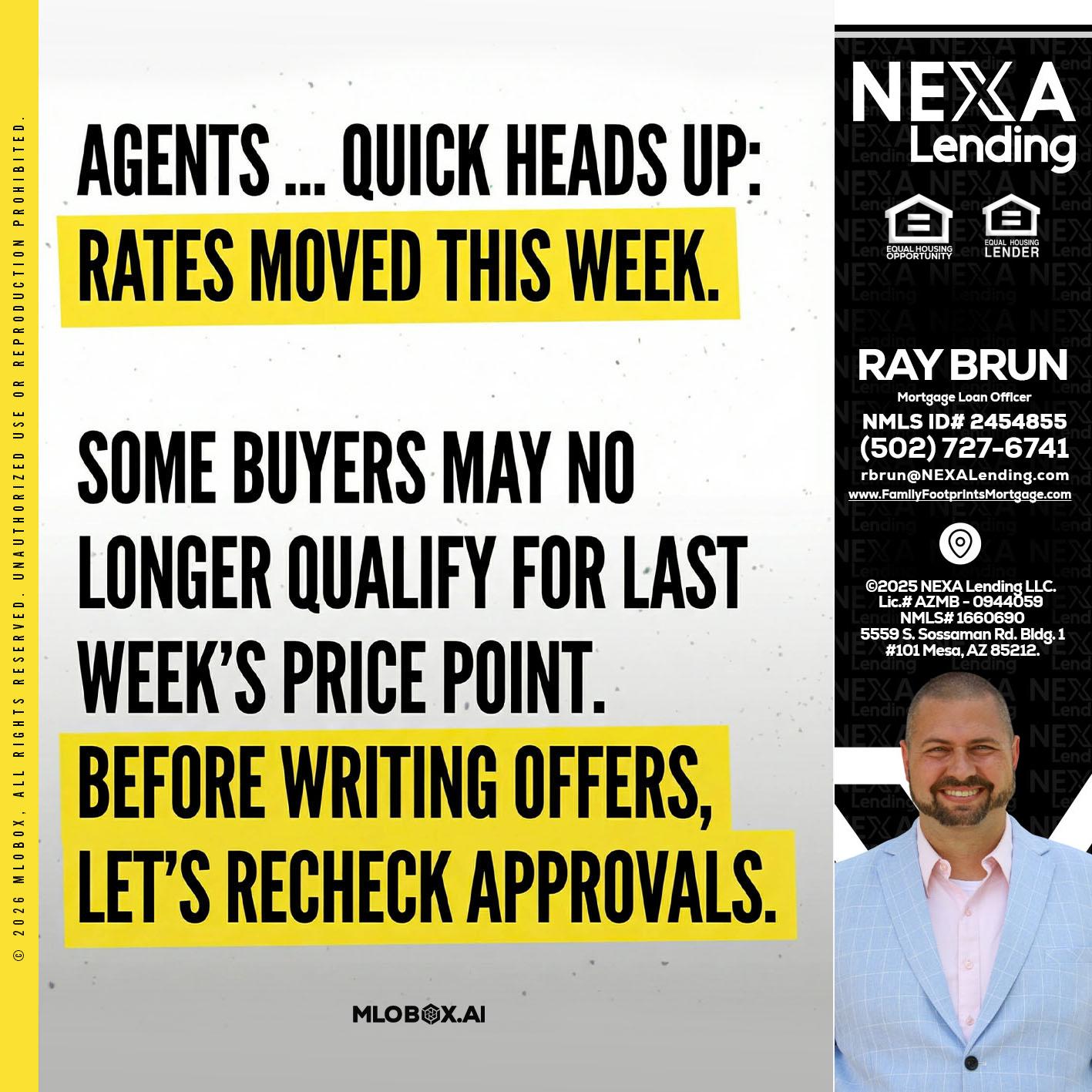 agents quick heads up - Ray Brun -Mortgage Loan Originator