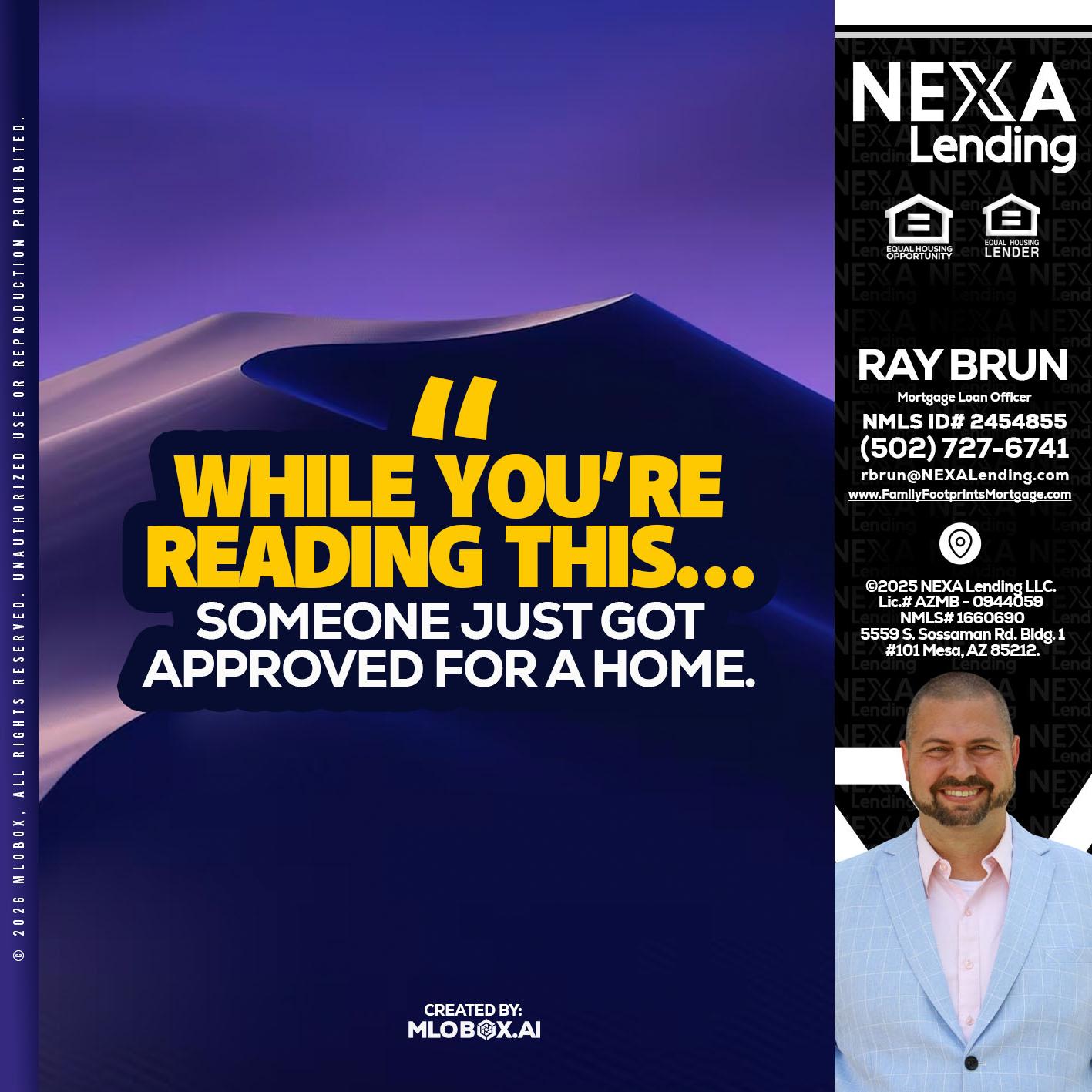 WHILE YOU - Ray Brun -Mortgage Loan Originator