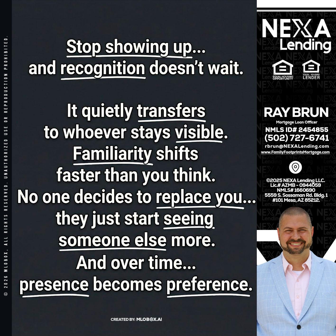 STOP SHOWING - Ray Brun -Mortgage Loan Originator
