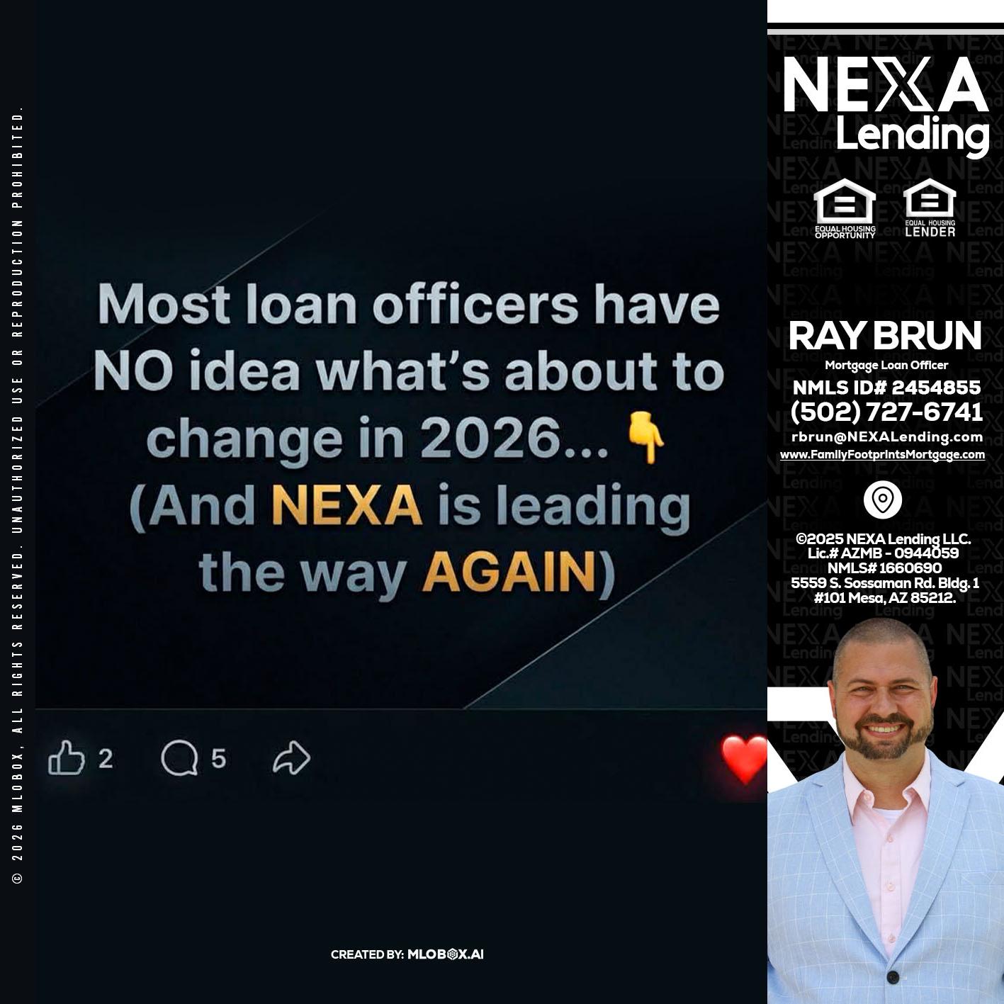 most loan officers - Ray Brun -Mortgage Loan Originator