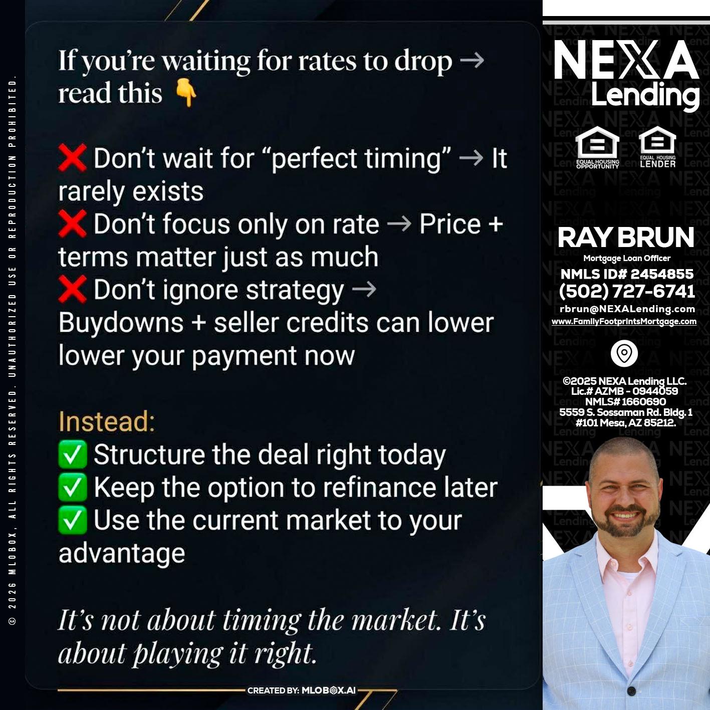 IF YOU ARE - Ray Brun -Mortgage Loan Originator