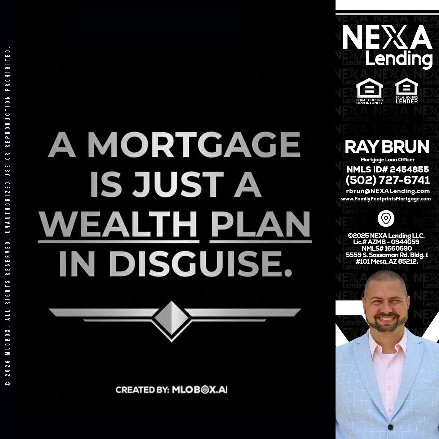 a mortgage is just - Ray Brun -Mortgage Loan Originator