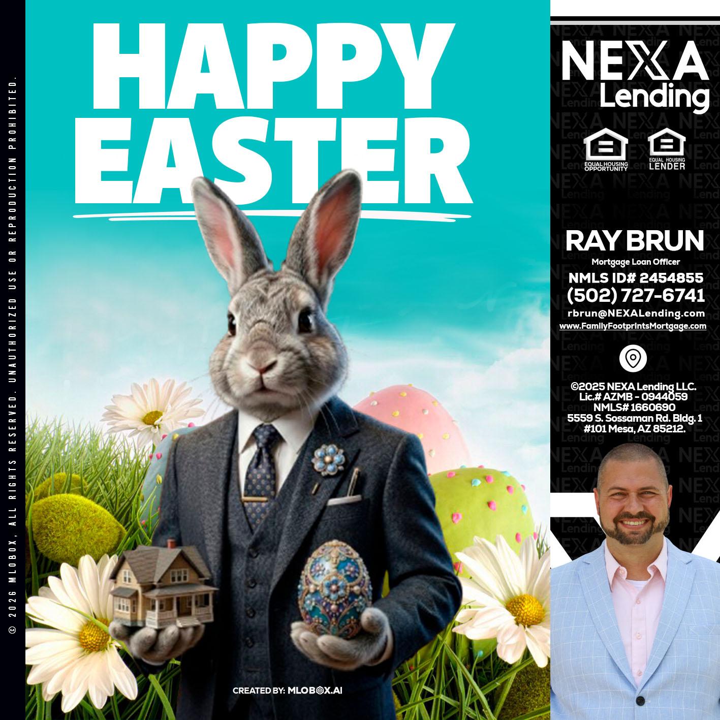 HAPPY EASTER - Ray Brun -Mortgage Loan Originator
