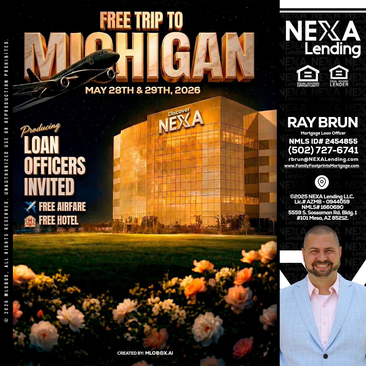 FREE TRIP TO MICHIGAN - Ray Brun -Mortgage Loan Originator