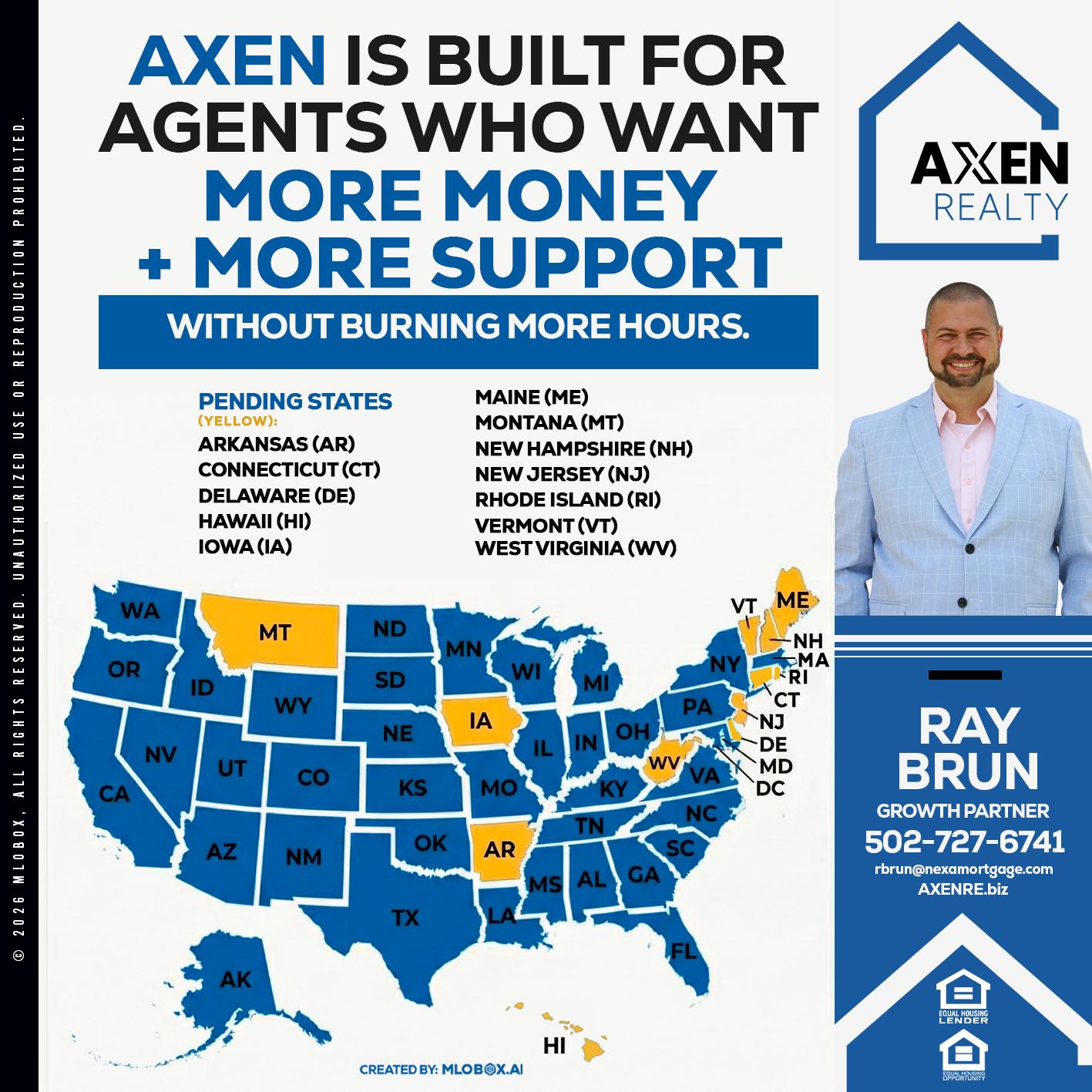 AXEN IS BUILT FOR AGENTS - Ray Brun -Mortgage Loan Originator
