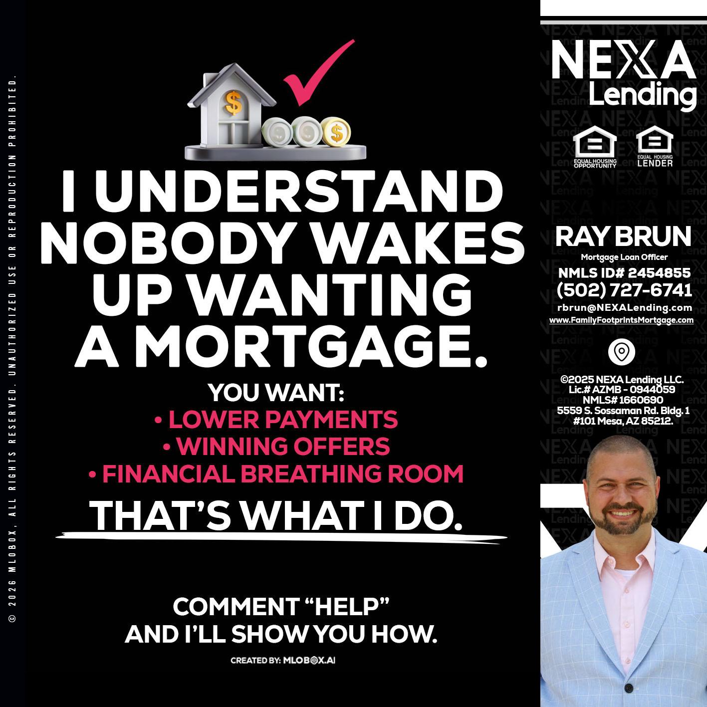 I UNDERSTAND - Ray Brun -Mortgage Loan Originator