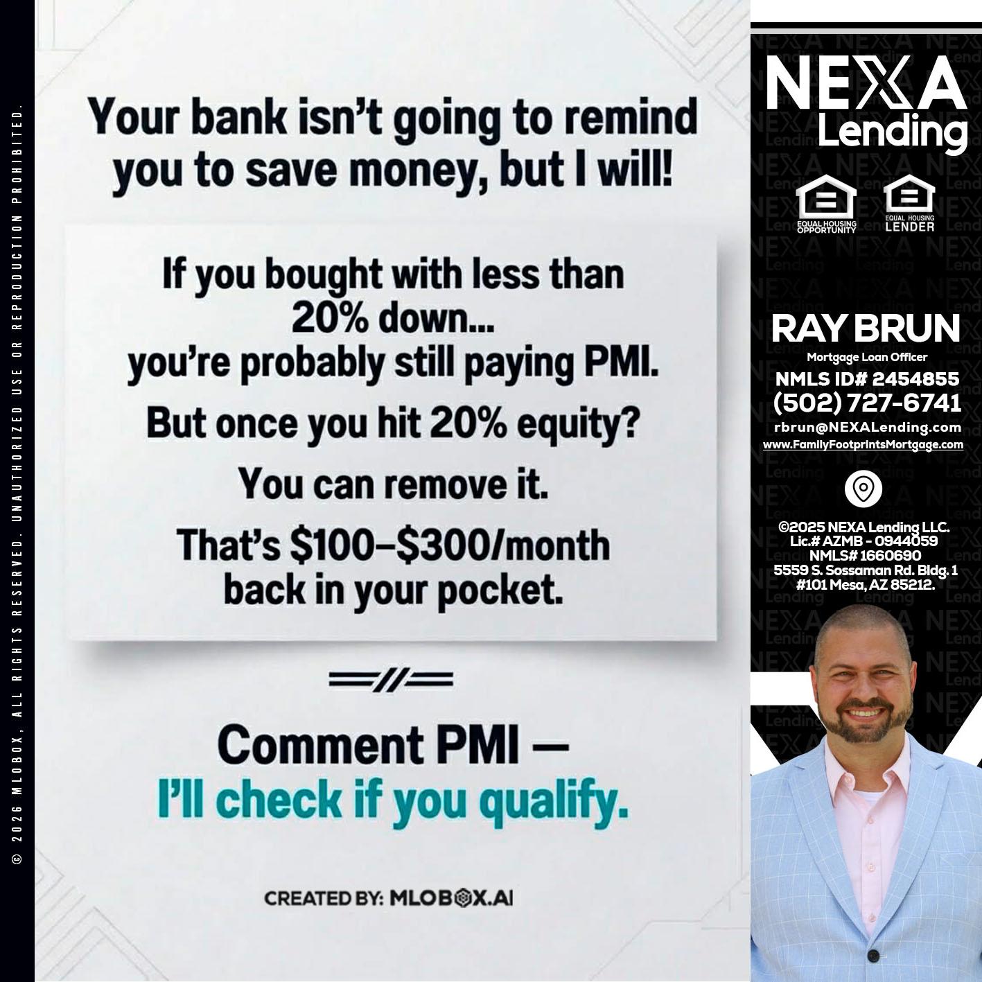 YOUR BANK ISNT - Ray Brun -Mortgage Loan Originator
