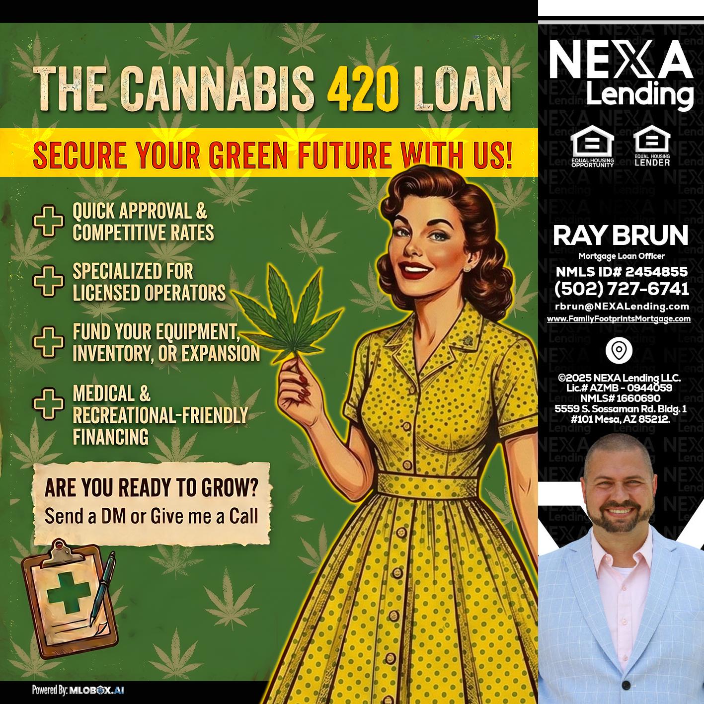 CELEBRATE 420 WITH A CANNABIS LOAN - Ray Brun -Mortgage Loan Originator