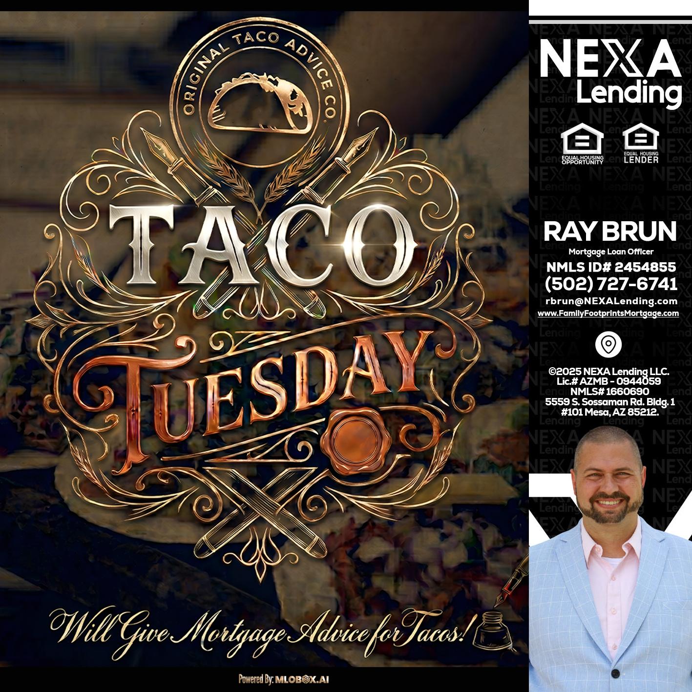 Taco Tuesday - Ray Brun -Mortgage Loan Originator