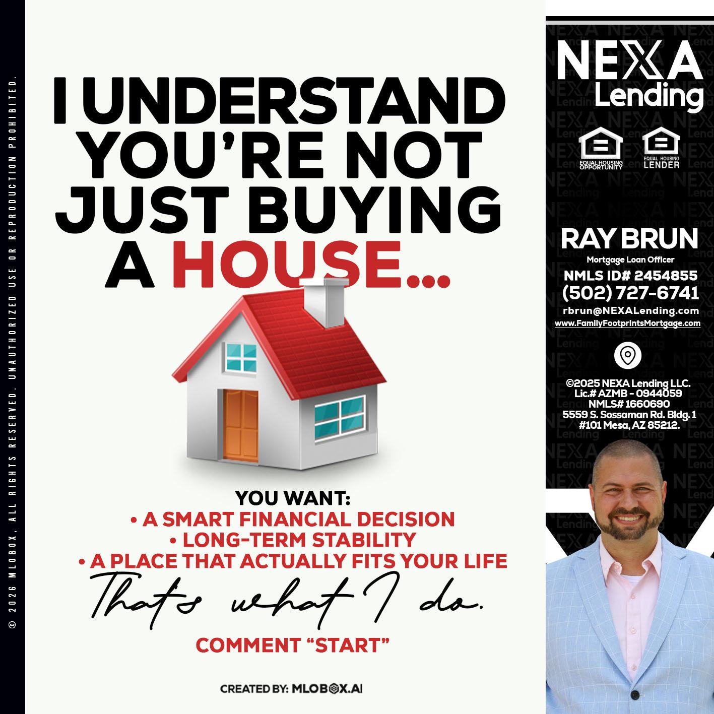 I UNDERSTAND - Ray Brun -Mortgage Loan Originator