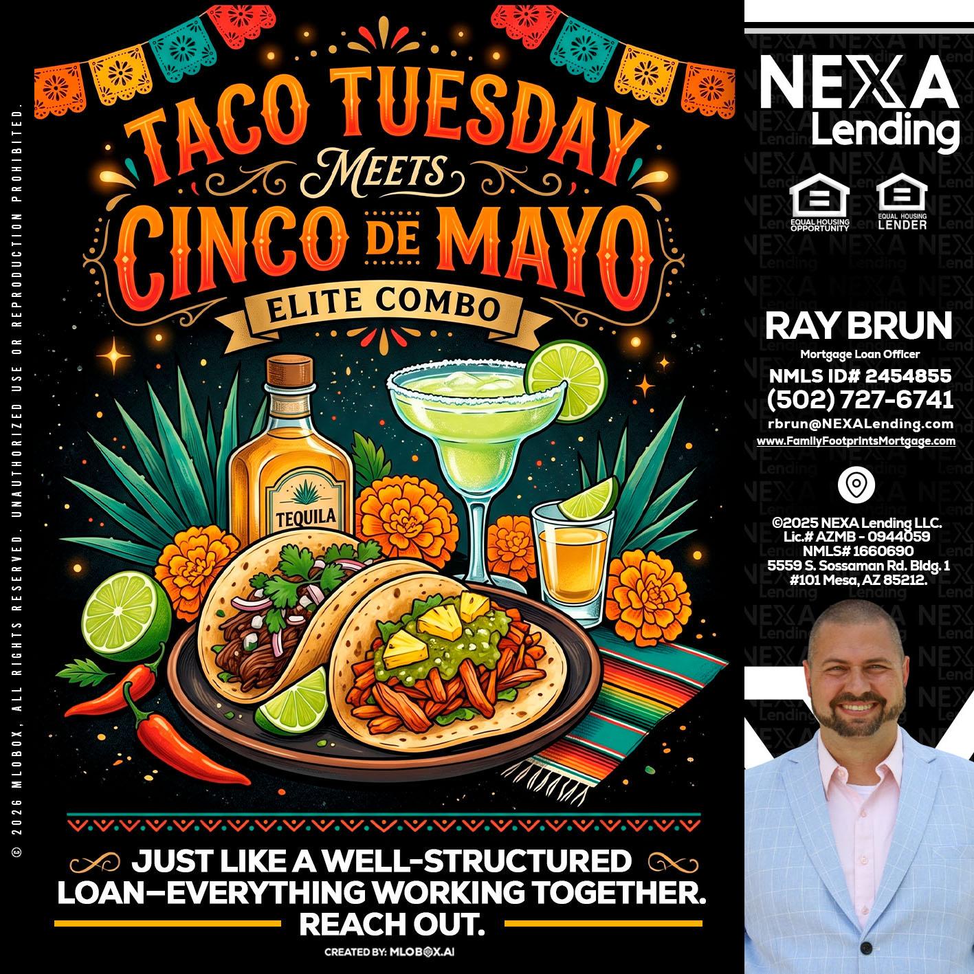 TACO TUESDAY - Ray Brun -Mortgage Loan Originator