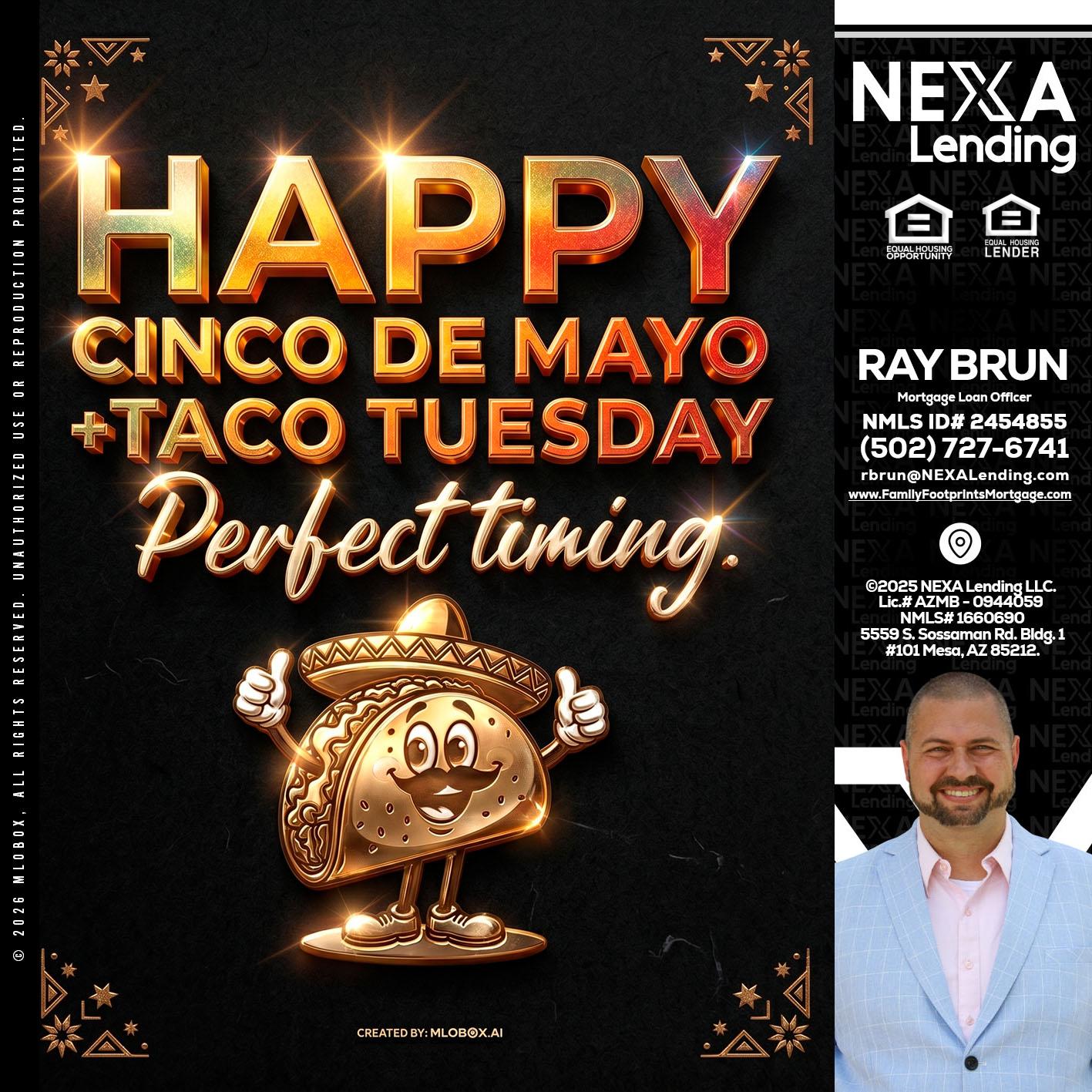 happy 5 de mayo - Ray Brun -Mortgage Loan Originator