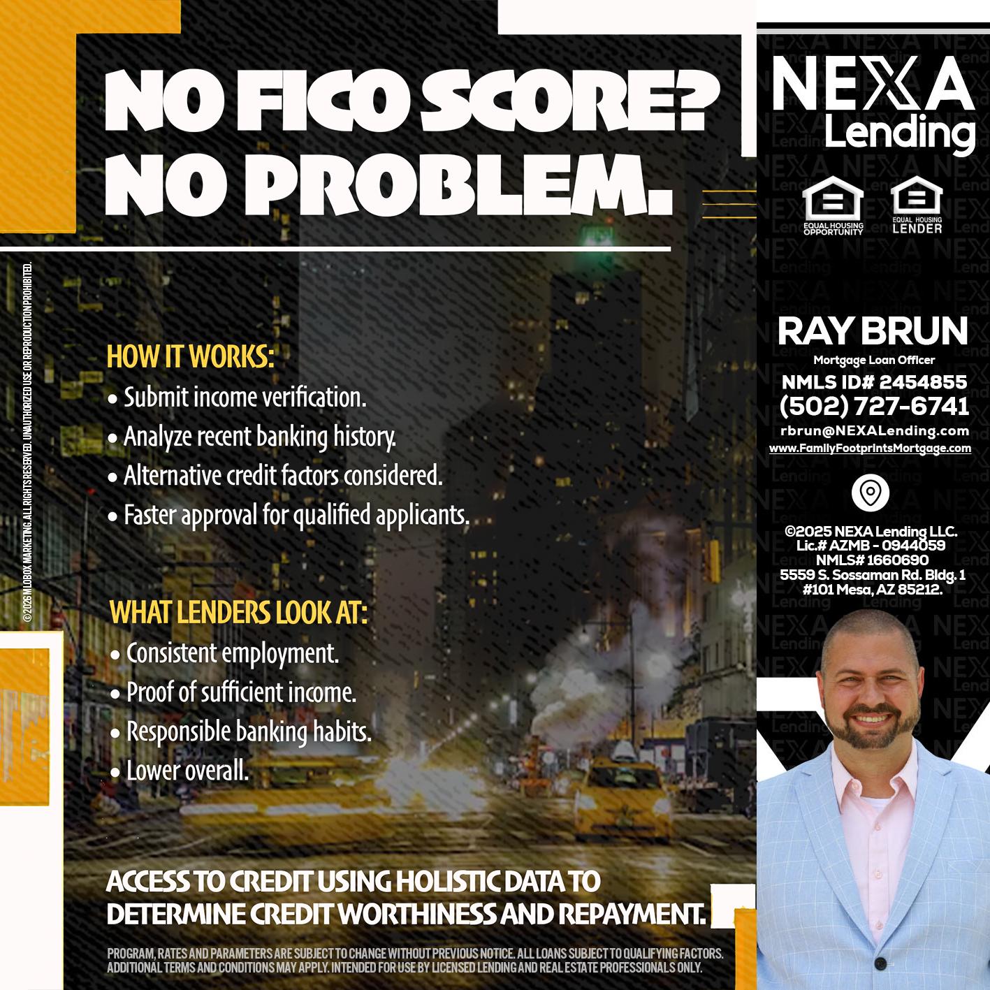 NO FICO SCORE? - Ray Brun -Mortgage Loan Originator