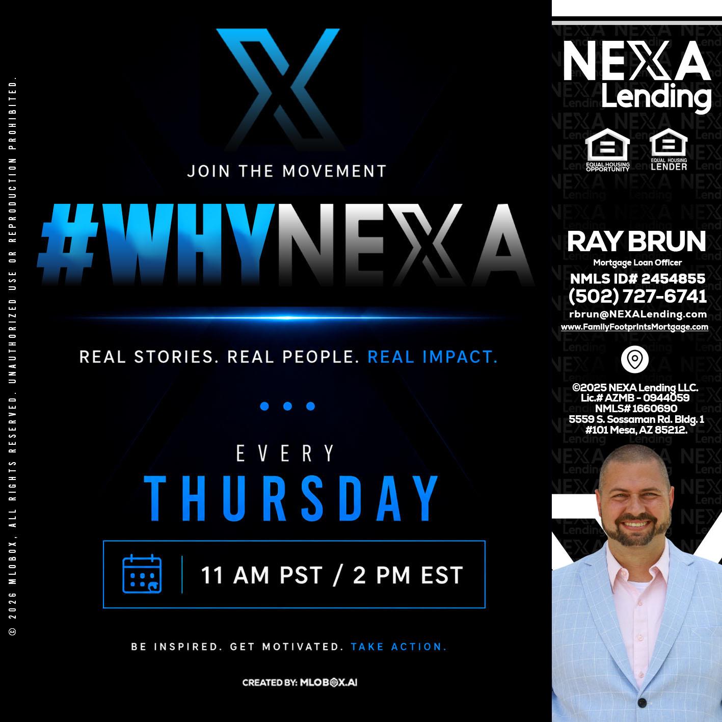 why NEXA - Ray Brun -Mortgage Loan Originator