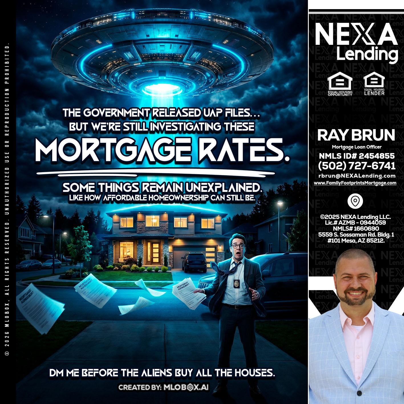MORTGAGE RATES - Ray Brun -Mortgage Loan Originator